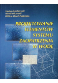 Projektowanie elementów systemu zaopatrzenia w wodę