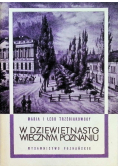 W dziewiętnasto wiecznym Poznaniu