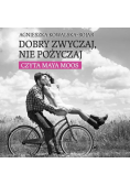 Dobry zwyczaj nie pożyczaj