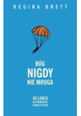 Bóg nigdy nie mruga. 50 lekcji na trudniejsze chwile w życiu