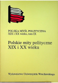 Polskie mity polityczne XIX i XX wieku