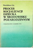 Proces socjalizacji dziecka w środowisku pozarodzinnym