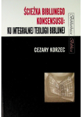 Ścieżka biblijnego konsensusu ku integralnej teologii biblijnej