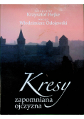 Kresy zapomniana ojczyzna