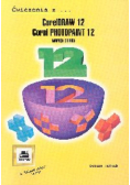 CorelDRAW 12, Corel PhotoPaint 12. Ćwiczenia z wersja polska