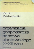 Organizacja gospodarcza państwa piastowskiego X - XIII wiek