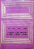 Problemy obiektywności wiedzy historycznej