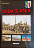 Ruda Śląska - Dzieje transportu szynowego Tom 1