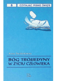 Czytając pismo święte Tom 8 Bóg Trójjedyny W Życiu Człowieka