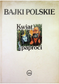 Bajki Polskie Kwiat paproci