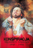Konspiracja młodzieży szkolnej 1945 - 1956