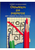 Ołówkiem po papierze Gry i zabawy dla całej rodziny