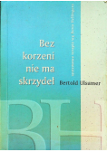 Bez korzeni nie ma skrzydeł