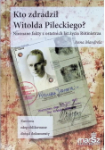 Kto zdradził Witolda Pileckiego?