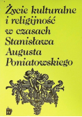 Życie kulturalne i religijność w czasach Stanisława Augusta Poniatowskiego