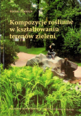 Kompozycje roślinne w kształtowaniu terenów