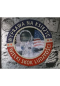 Wyprawa na księżyc Wielki skok ludzkości