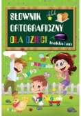 Słownik ortograficzny dla dzieci