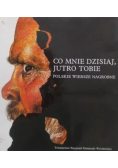 Co mnie dzisiaj jutro Tobie