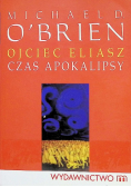 Ojciec Eliasz Czas apokalipsy