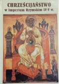 Chrześcijaństwo w Imperium Rzymskim IV - V wieku