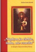 " Nigdym ja ciebie, ludu, nie rzuciła "