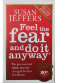 Feel the fear and do it anyway