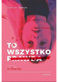 To wszystko prawda