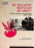 Bo wolność krzyżami się mierzy