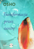 Transformacja przez tantrę