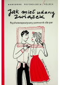 Newsweek Psychologia  Jak Mieć Udany Związek