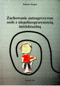 Zachowanie autoagresywne osób z niepełnosprawnością intelektualną