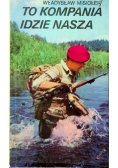 To kompania idzie nasza