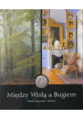 Między Wisłą a Bugiem Skarby przyrody i kultury