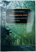 Niebezpieczne szlaki Problematyka uzależnień