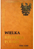 Wielka historia Polski 1506 - 1586 Tom III