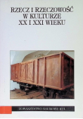 Rzecz i rzeczowość w kulturze XX i XXI wieku