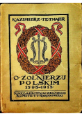 O żołnierzu polskim 1795-1915 1915 r.