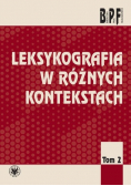 Leksykografia w różnych kontekstach Tom 2