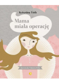 Mama miała operację