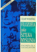 Filozofia jako sztuka myślenia Zachęta dla licealistów