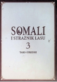 Somali i Strażnik Lasu. Tom 3