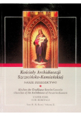 Kościoły Archidiecezji Szczecińsko-Kamieńskiej Nasze Dziedzictwo Tom I