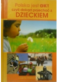 Polska jest ok czyli dokąd pojechać z dzieckiem