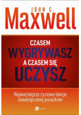 Czasem wygrywasz a czasem się uczysz