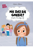 Wielkie problemy malych ludzi Nie daj się gnębić