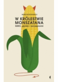 W królestwie Monszatana GMO gluten i szczepionki