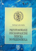Przystosowanie psychospołeczne dziecka do przedszkola