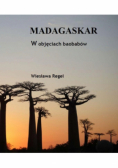 Madagaskar W objęciach baobabów
