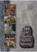 100 lat Kopalni Węgla Kamiennego Knurów